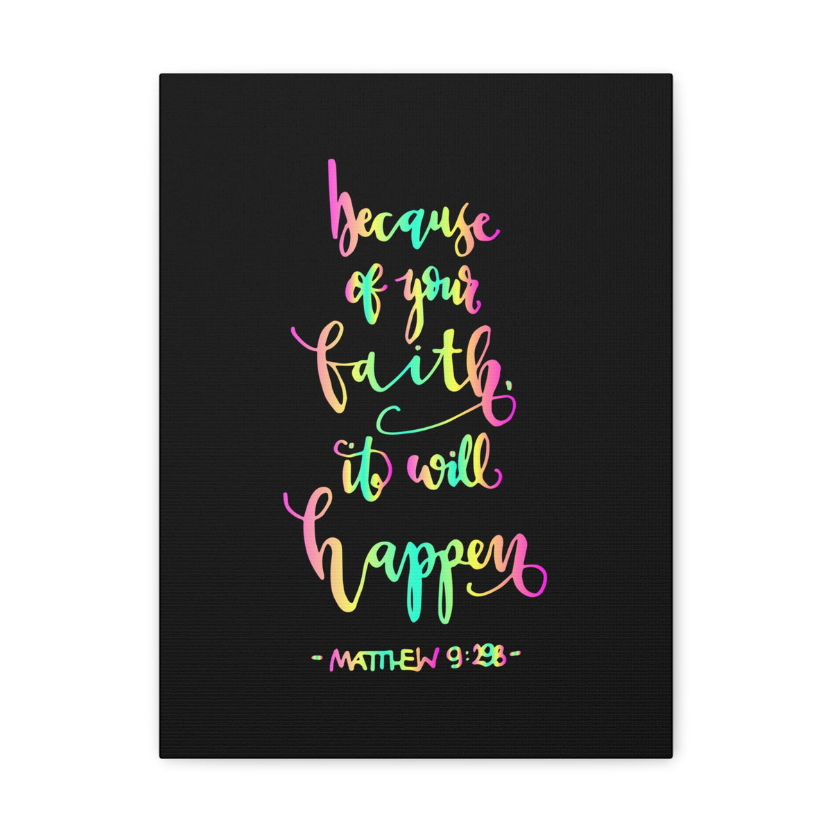Scripture Canvas Because Of Your Faith Matthew 9:29 Christian Wall Art Bible Verse Print Ready To Hang-Express Your Love Gifts