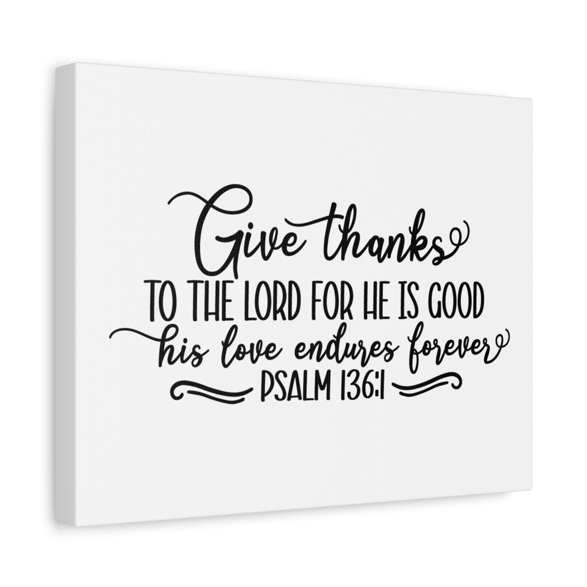 Scripture Canvas The Lord For He Is Good Psalm 136:1 Christian Wall Art Bible Verse Print Ready to Hang-Express Your Love Gifts