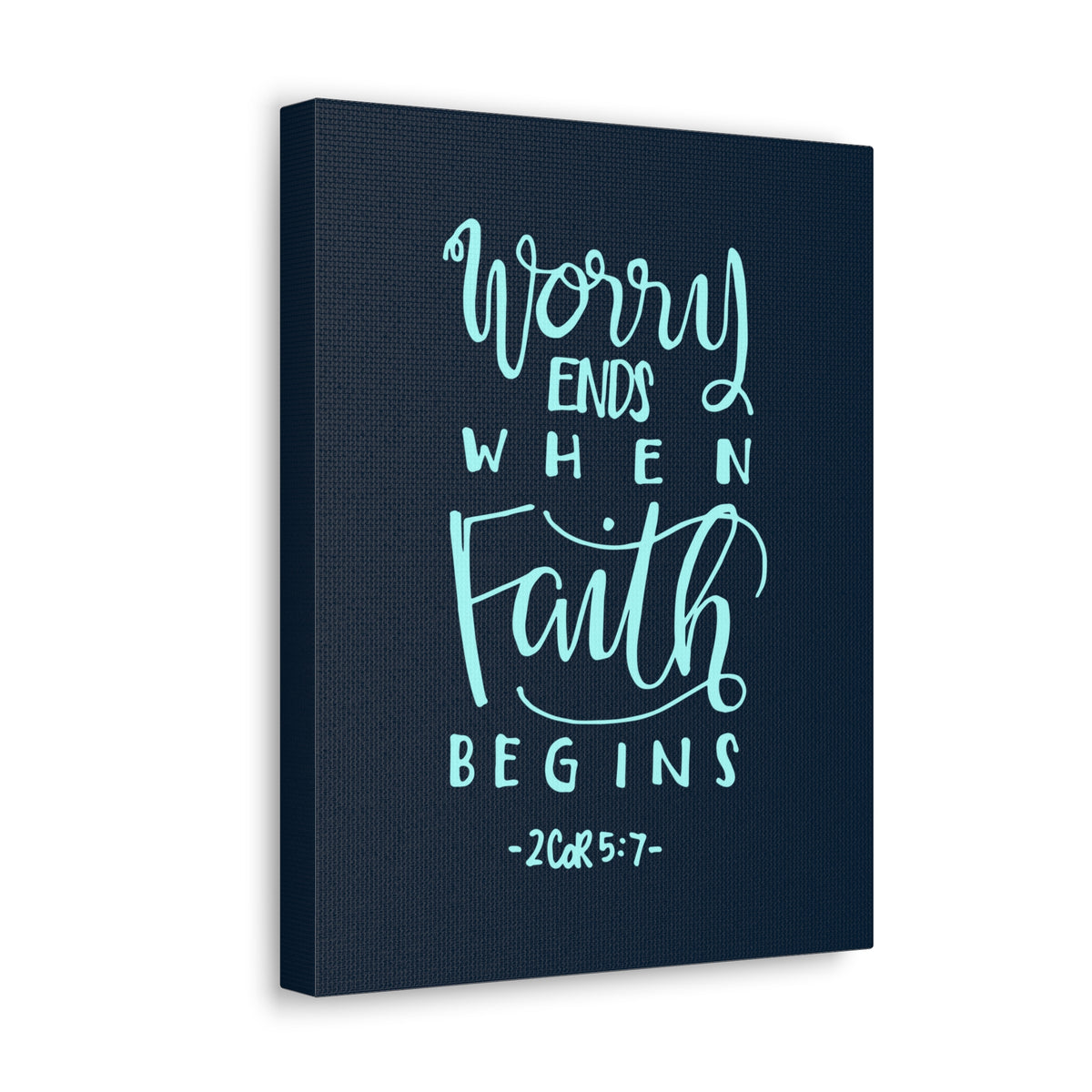 Scripture Canvas Worry Ends When Faith Begins 2 Corinthians 5:7 Christian Wall Art Bible Verse Print Ready To Hang-Express Your Love Gifts