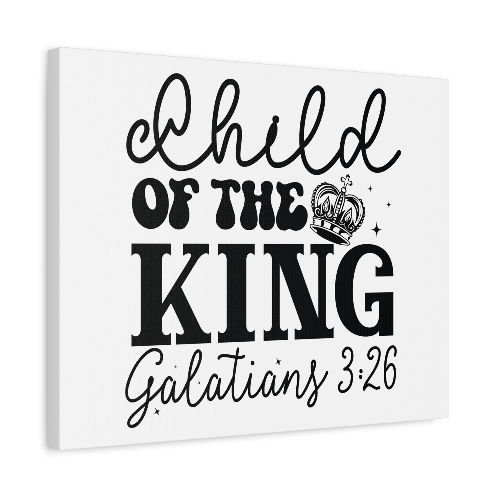 Scripture Walls Galatians 3:26 Child of the King Bible Verse Canvas Christian Wall Art Ready to Hang Unframed-Express Your Love Gifts