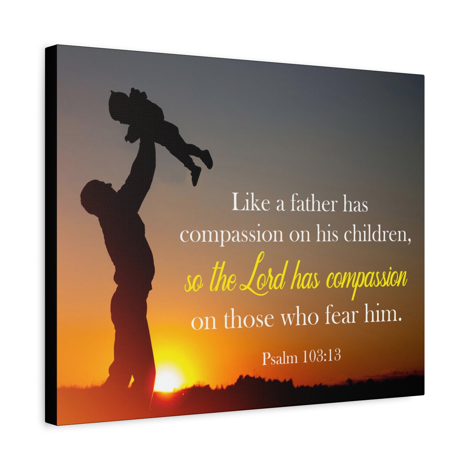 Like a Father Has Compassion Psalm 103:13 Christian Dad Canvas-Express Your Love Gifts