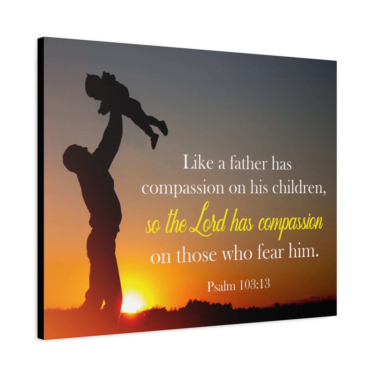 Like a Father Has Compassion Psalm 103:13 Christian Dad Canvas-Express Your Love Gifts