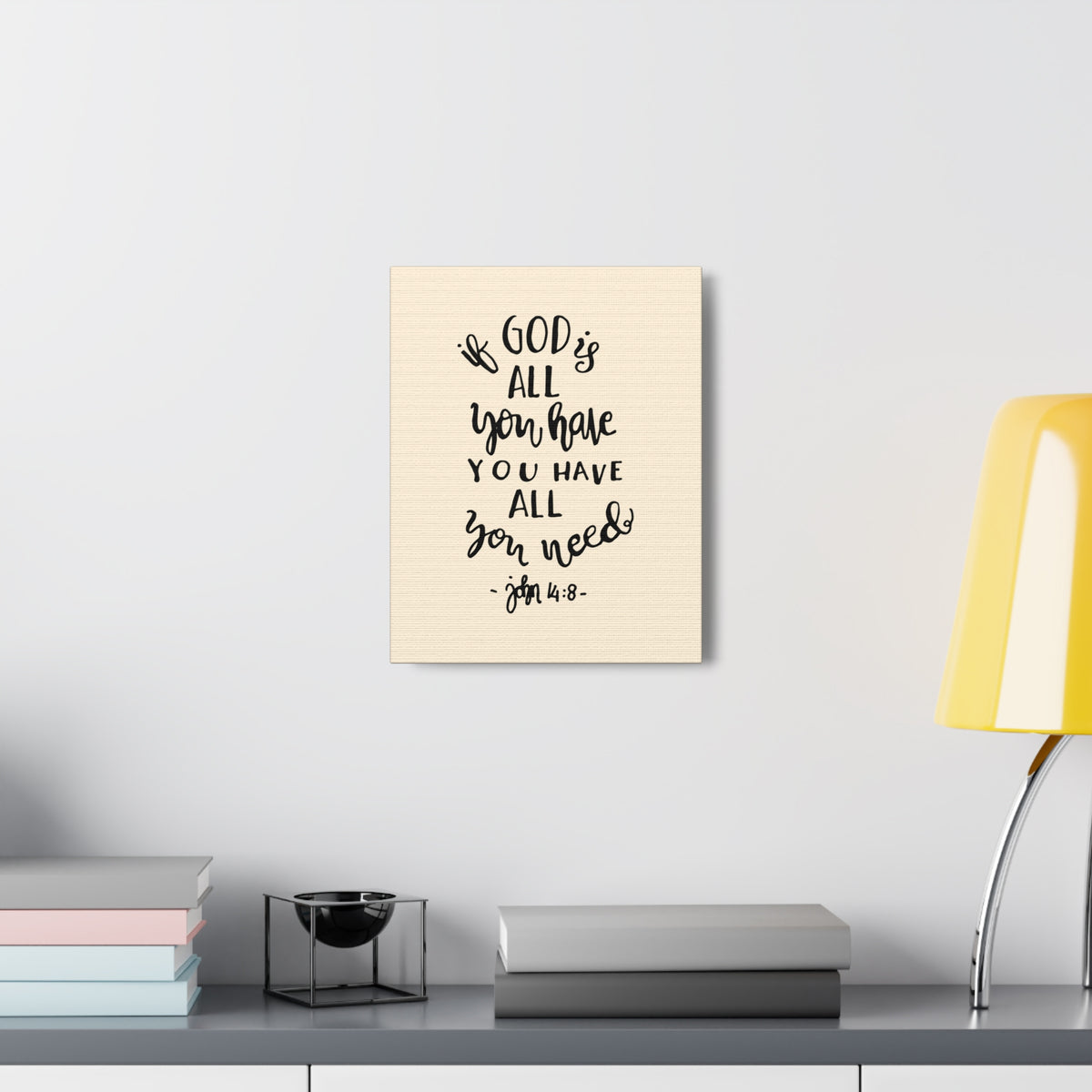 Scripture Canvas If God Is All You Have John 14:8 Christian Wall Art Bible Verse Print Ready To Hang-Express Your Love Gifts