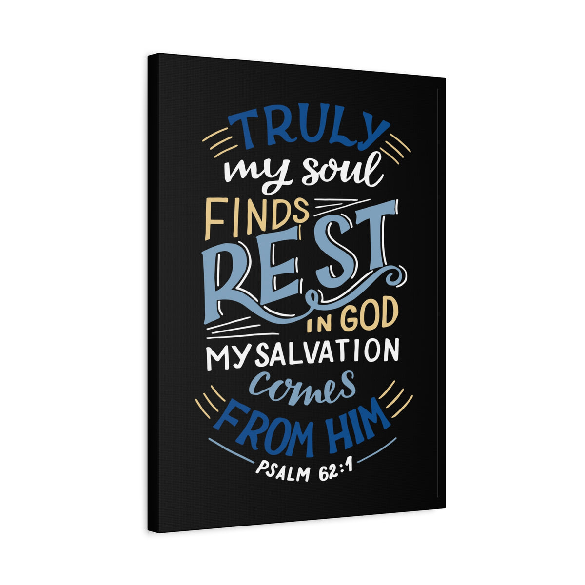 Scripture Canvas Truly My Soul Psalm 62:1 Christian Wall Art Bible Verse Print Ready to Hang-Express Your Love Gifts