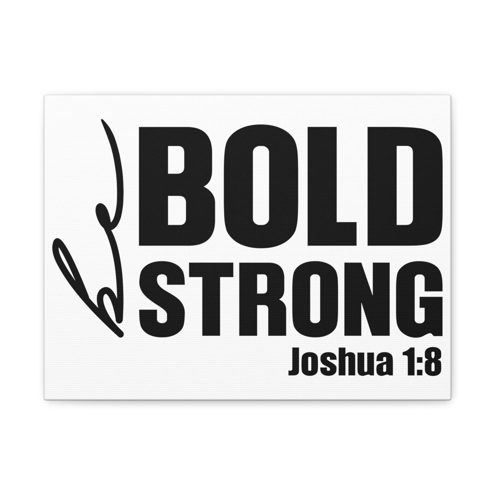 Scripture Walls Joshua 1:8 Be Bold Be Strong Bible Verse Canvas Christian Wall Art Ready to Hang Unframed-Express Your Love Gifts