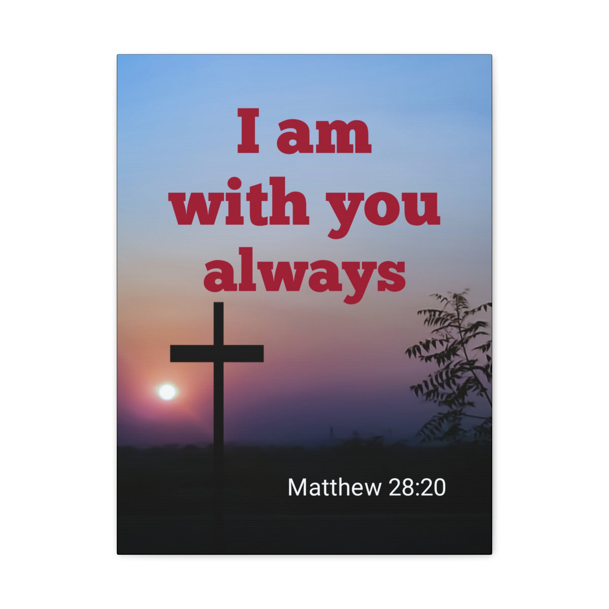 Scripture Walls With You Always Mathew 28:20 Bible Verse Canvas Christian Wall Art Ready to Hang-Express Your Love Gifts
