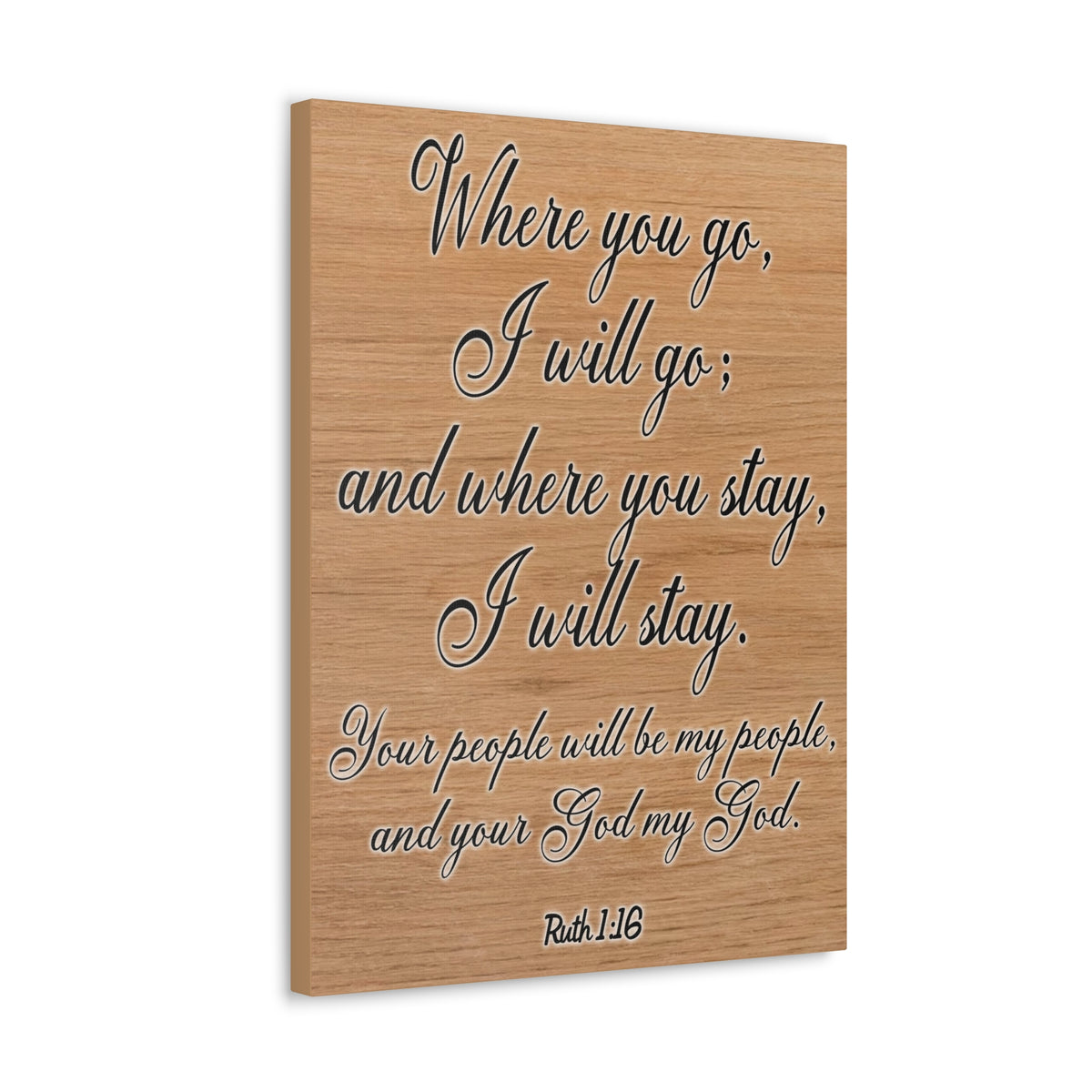 Scripture Walls Where You Go I Will Go Ruth 1:16 Christian Wall Art Print Ready to Hang Unframed-Express Your Love Gifts