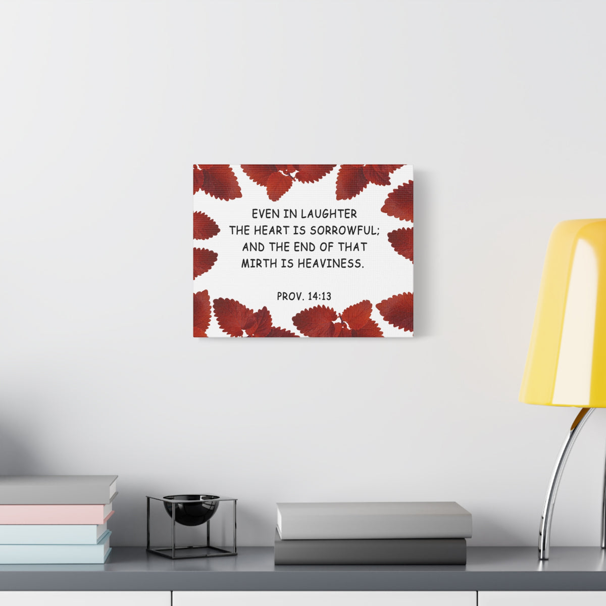 Scripture Walls Even In Laughter Proverbs 14:13 Bible Verse Canvas Christian Wall Art Ready to Hang-Express Your Love Gifts