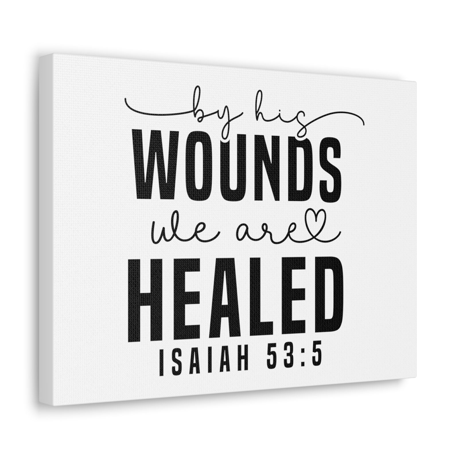 Scripture Walls Isaiah 53:5 By His Wounds Bible Verse Canvas Christian Wall Art Ready to Hang Unframed-Express Your Love Gifts