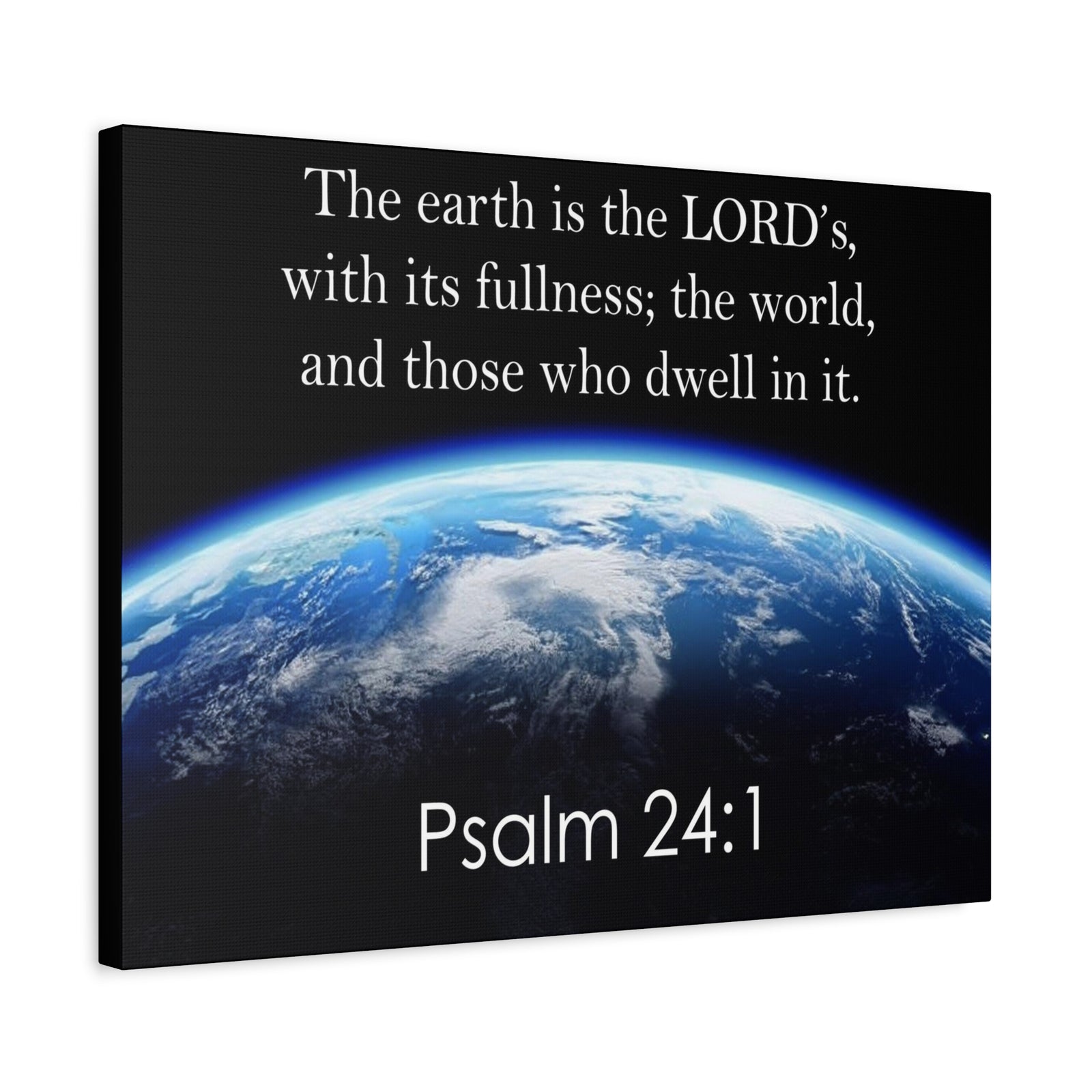 Scripture Walls Psalm 24:1 The Earth is the Lord's Christian Wall Art Print Ready to Hang Unframed-Express Your Love Gifts