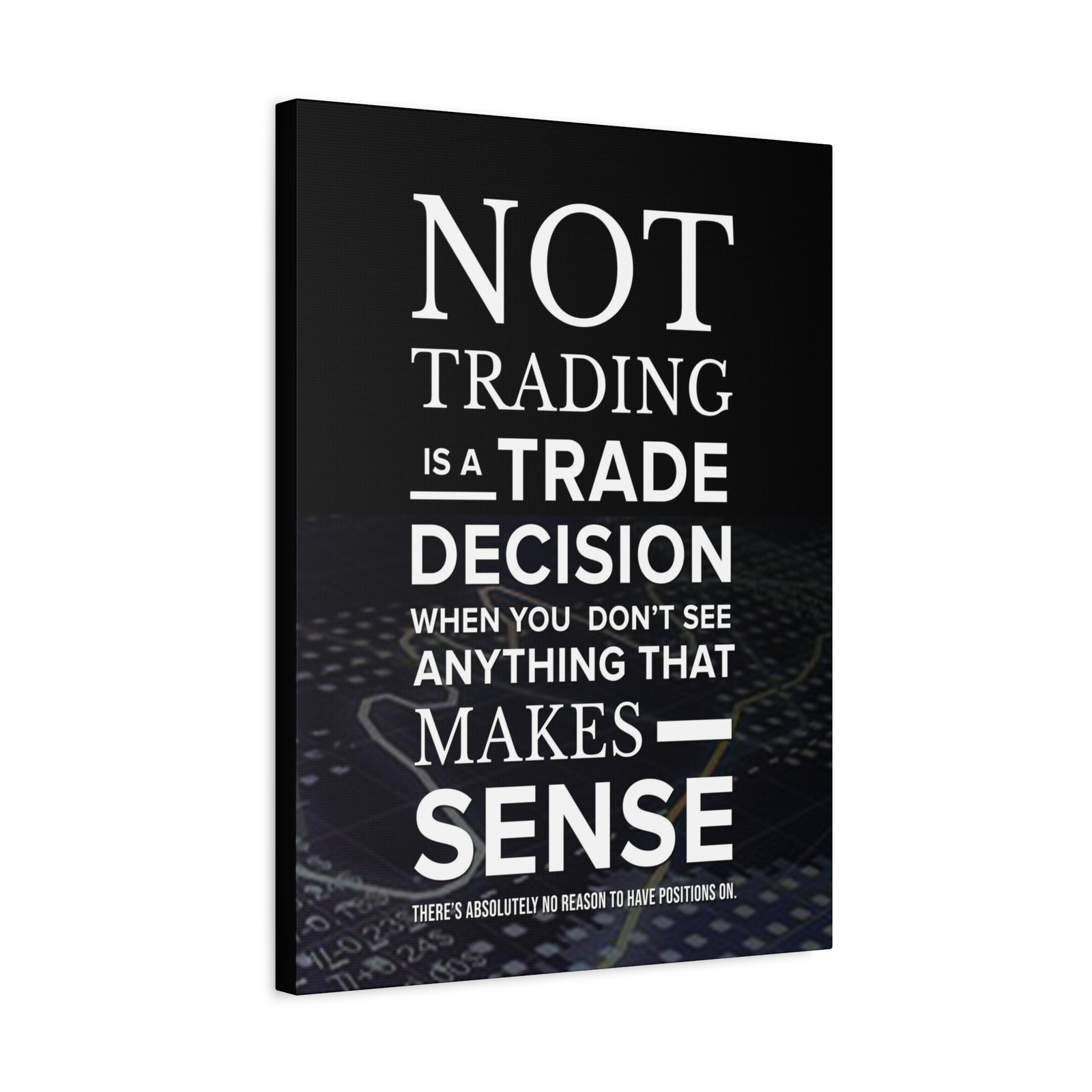 Not Tradingis a Trading Decision Wall Art Print Ready to Hang Canvas-Express Your Love Gifts