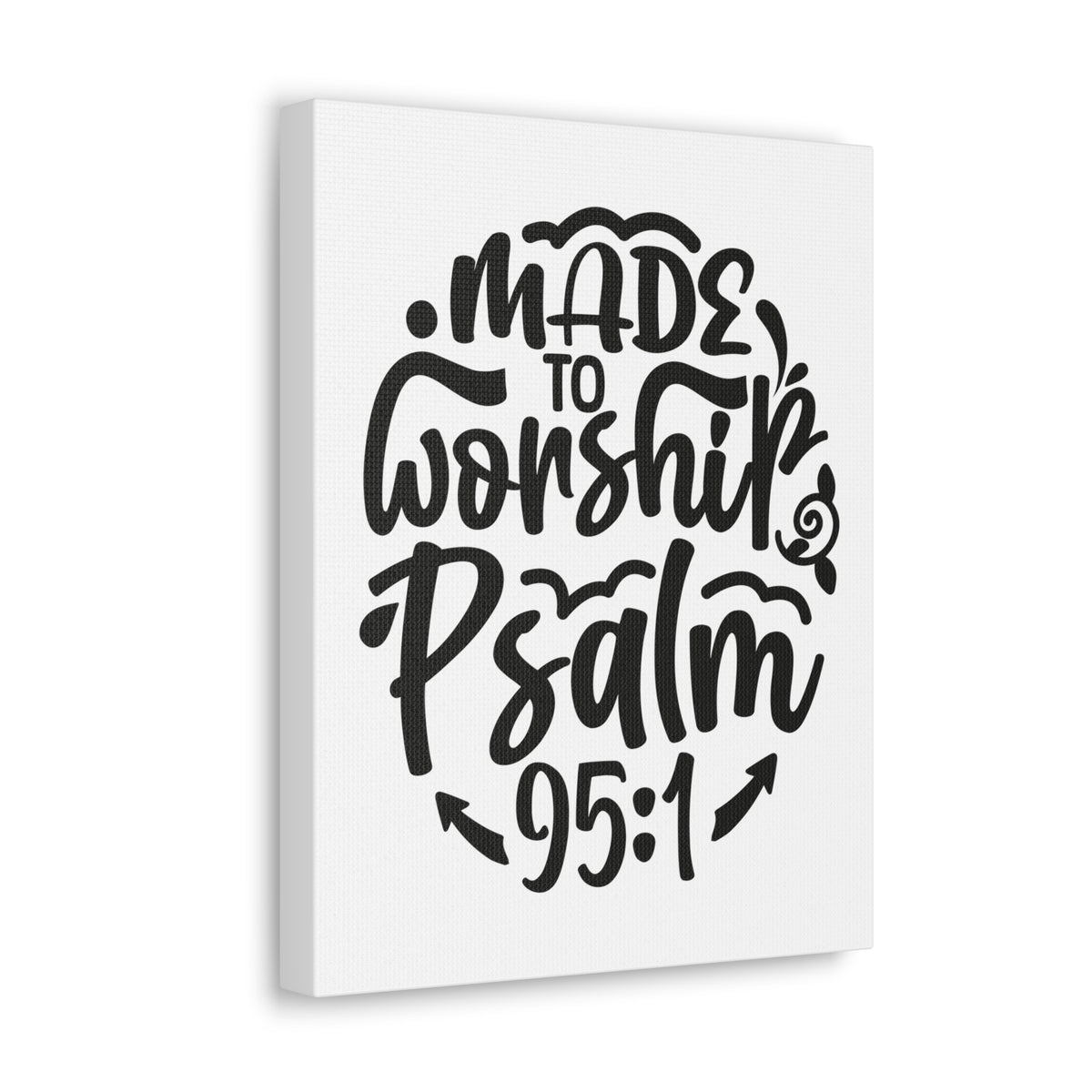 Scripture Walls Psalm 95:1 Made to Worship Bible Verse Canvas Christian Wall Art Ready to Hang Unframed-Express Your Love Gifts