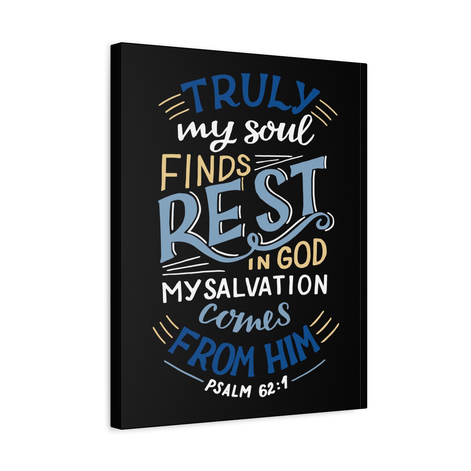 Scripture Canvas Truly My Soul Psalm 62:1 Christian Wall Art Bible Verse Print Ready to Hang-Express Your Love Gifts