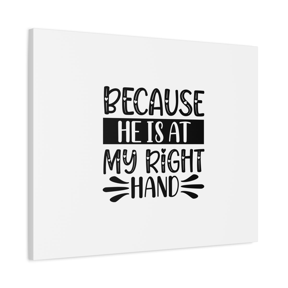 Scripture Canvas He Is At My Right Hand Psalm 139:10 Christian Wall Art Bible Verse Print Ready to Hang-Express Your Love Gifts