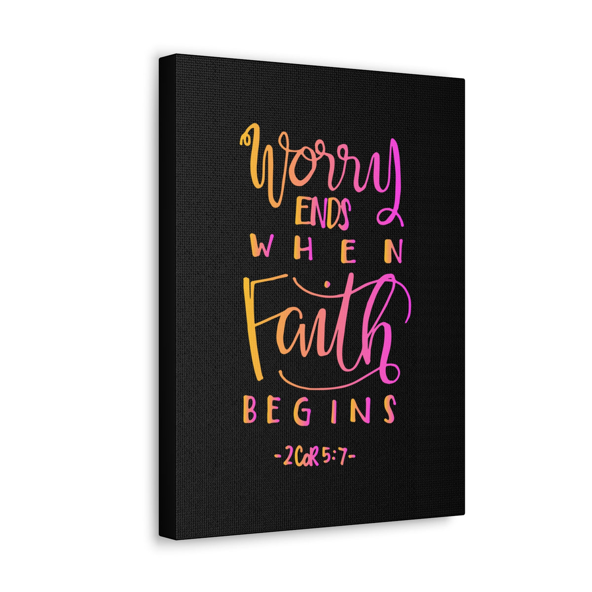 Scripture Walls Worry Ends 2 Corinthians 5:7 Bible Verse Canvas Christian Wall Art Ready to Hang-Express Your Love Gifts