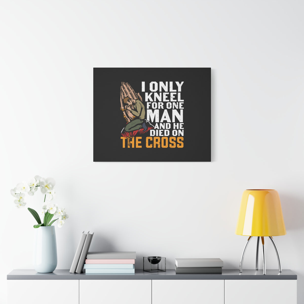 Scripture Canvas Only Kneel For One Man Psalm 95:6 Christian Wall Art Bible Verse Print Ready to Hang-Express Your Love Gifts