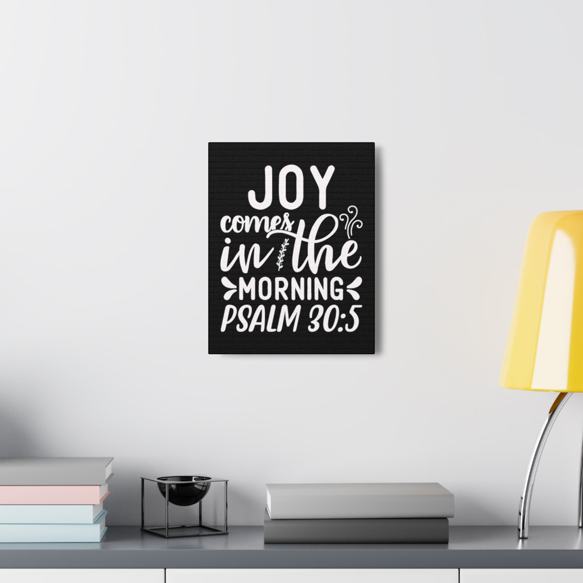 Scripture Walls Psalm 30:5 Joy Comes in The Morning Black Bible Verse Canvas Christian Wall Art Ready to Hang Unframed-Express Your Love Gifts