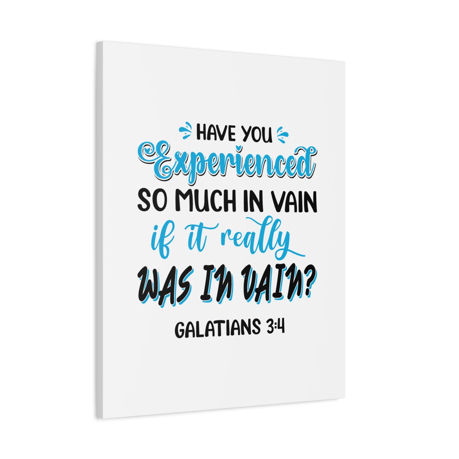 Scripture Canvas Experienced So Much Galatians 3:4 Christian Wall Art Bible Verse Print Ready to Hang-Express Your Love Gifts