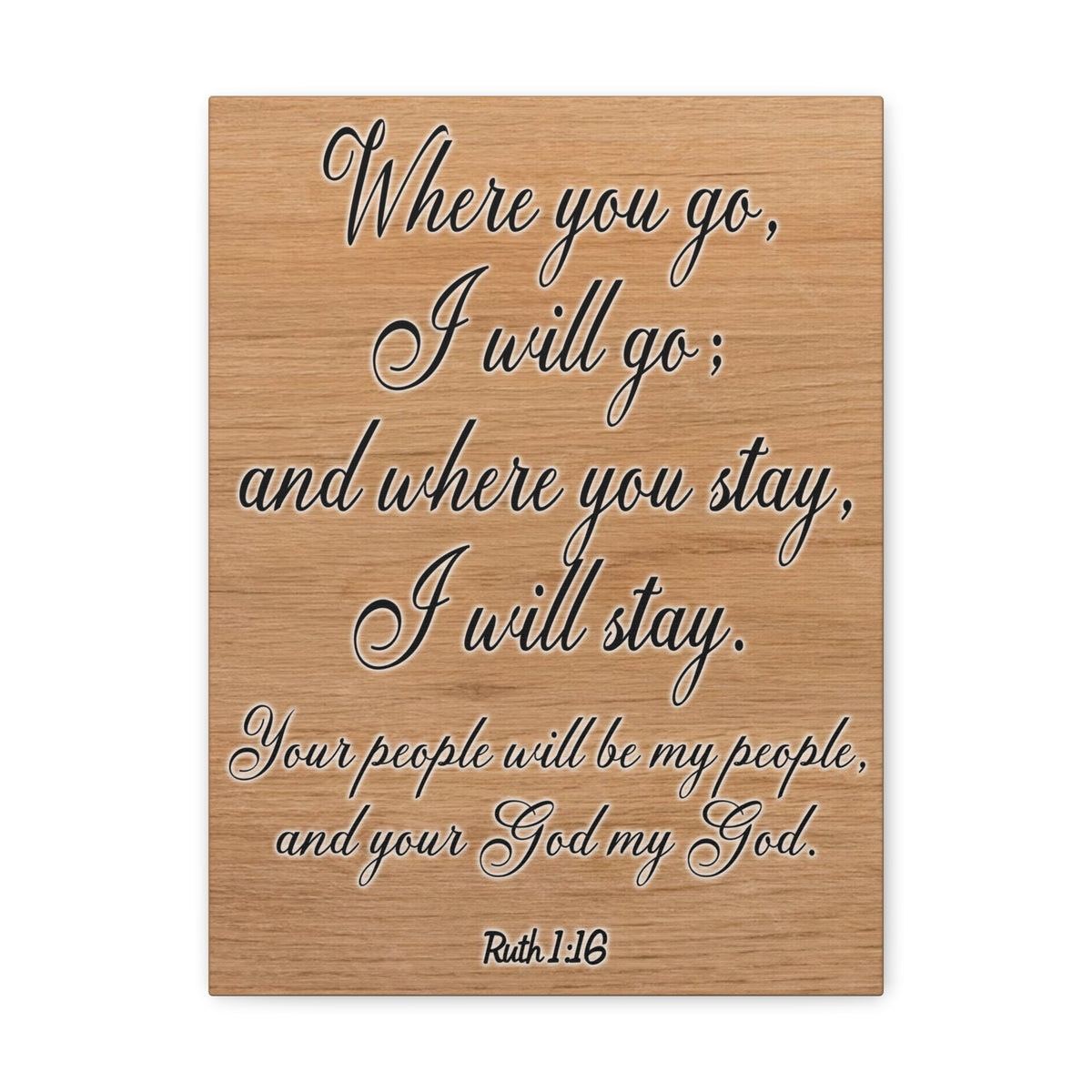 Scripture Walls Where You Go I Will Go Ruth 1:16 Christian Wall Art Print Ready to Hang Unframed-Express Your Love Gifts