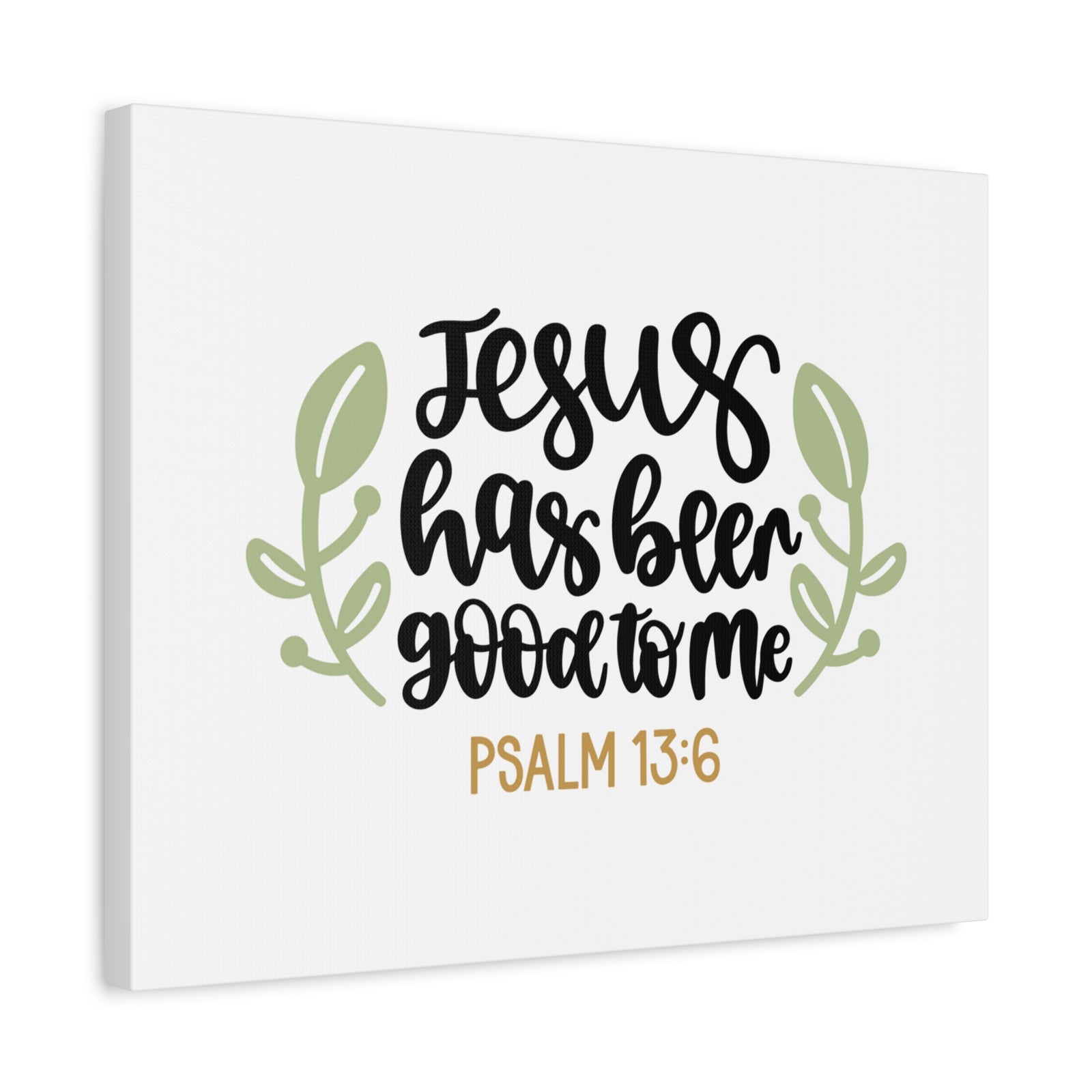 Scripture Canvas Good To Me Psalm 13:6 Christian Wall Art Bible Verse Print Ready to Hang-Express Your Love Gifts