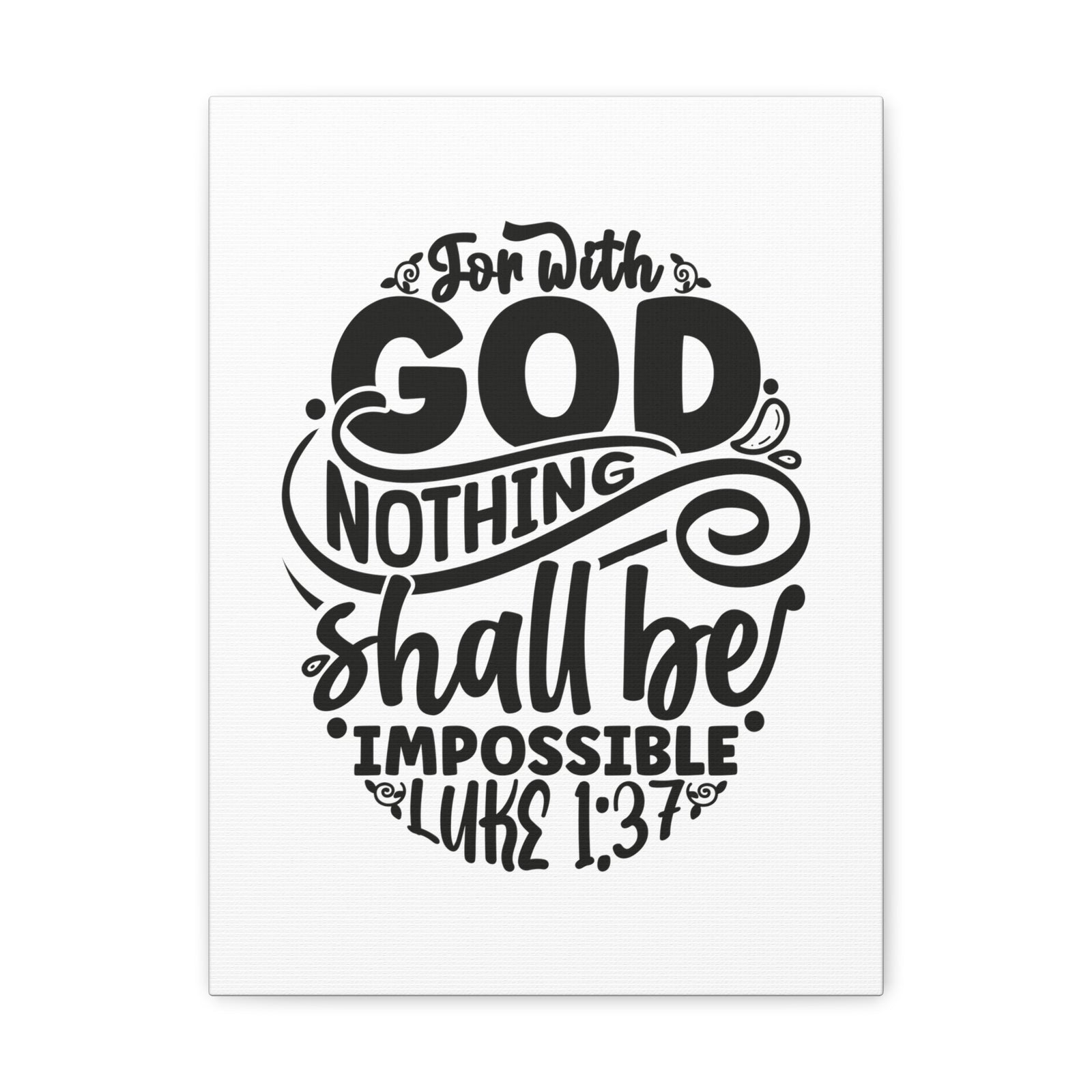 Scripture Walls Luke 1:37 Nothing Shall Be Impossible Bible Verse Canvas Christian Wall Art Ready to Hang Unframed-Express Your Love Gifts