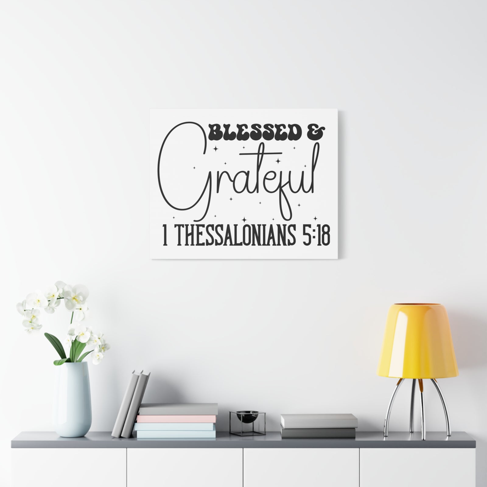 Scripture Walls 1 Thessalonians 5:18 Blessed and Grateful Bible Verse Canvas Christian Wall Art Ready to Hang Unframed-Express Your Love Gifts
