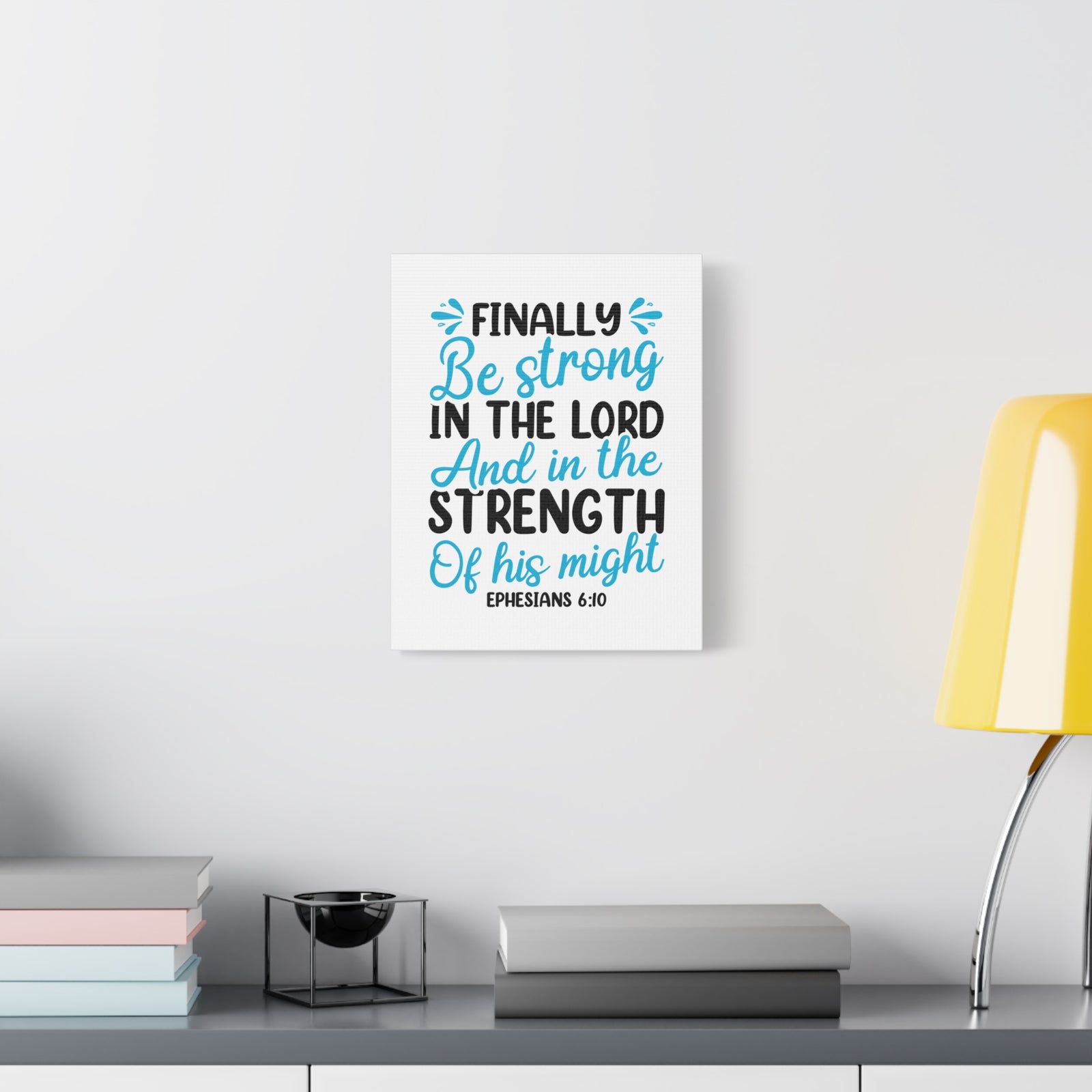 Scripture Canvas Strength Of His Might Ephesians 6:10 Christian Wall Art Bible Verse Print Ready to Hang-Express Your Love Gifts