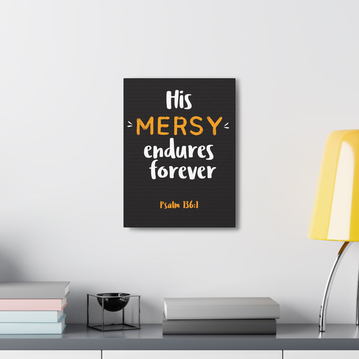 Scripture Walls His Mercy Endures Forever Psalm 136:1 Bible Verse Canvas Christian Wall Art Ready To Hang-Express Your Love Gifts