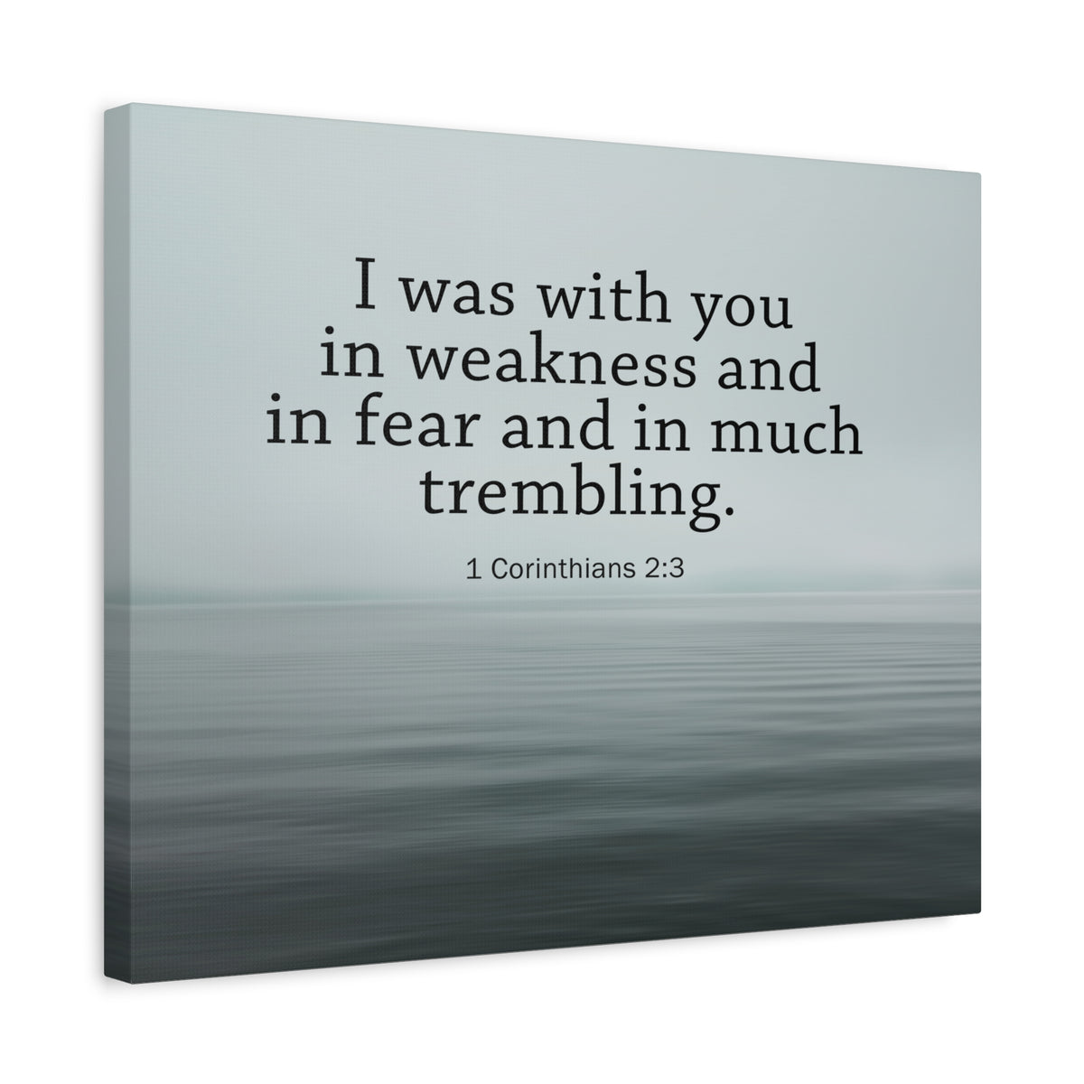 Scripture Walls I Was With You 1 Corinthians 2:3 Bible Verse Canvas Christian Wall Art Ready to Hang-Express Your Love Gifts