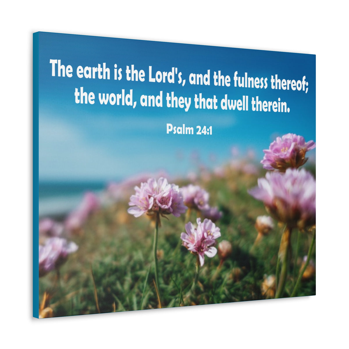 Scripture Walls The Earth is The Lord's Psalm 24:1 Bible Verse Canvas Christian Wall Art Ready to Hang Unframed-Express Your Love Gifts