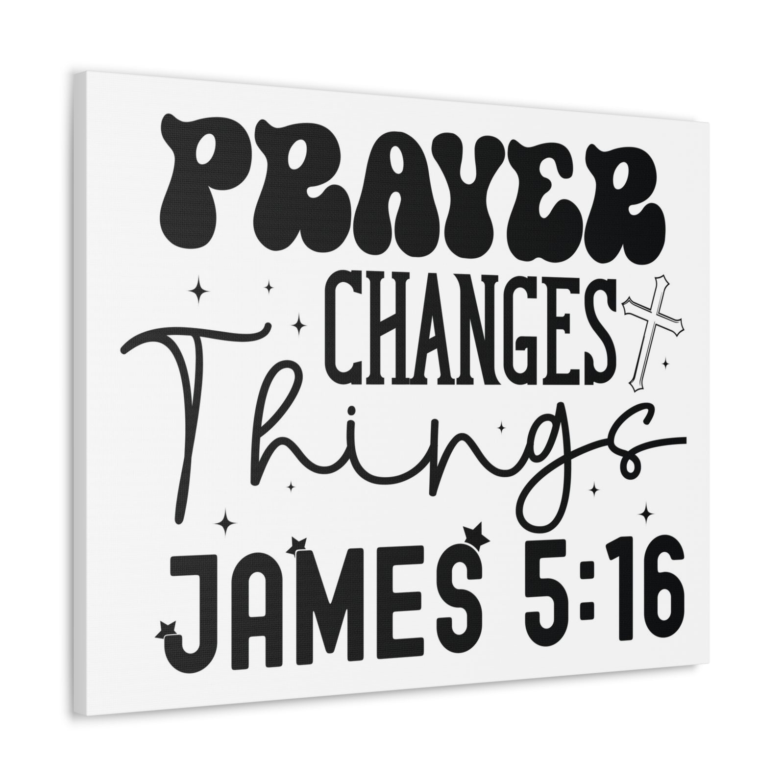 Scripture Walls James 5:16 Prayer Changes Things Bible Verse Canvas Christian Wall Art Ready to Hang Unframed-Express Your Love Gifts
