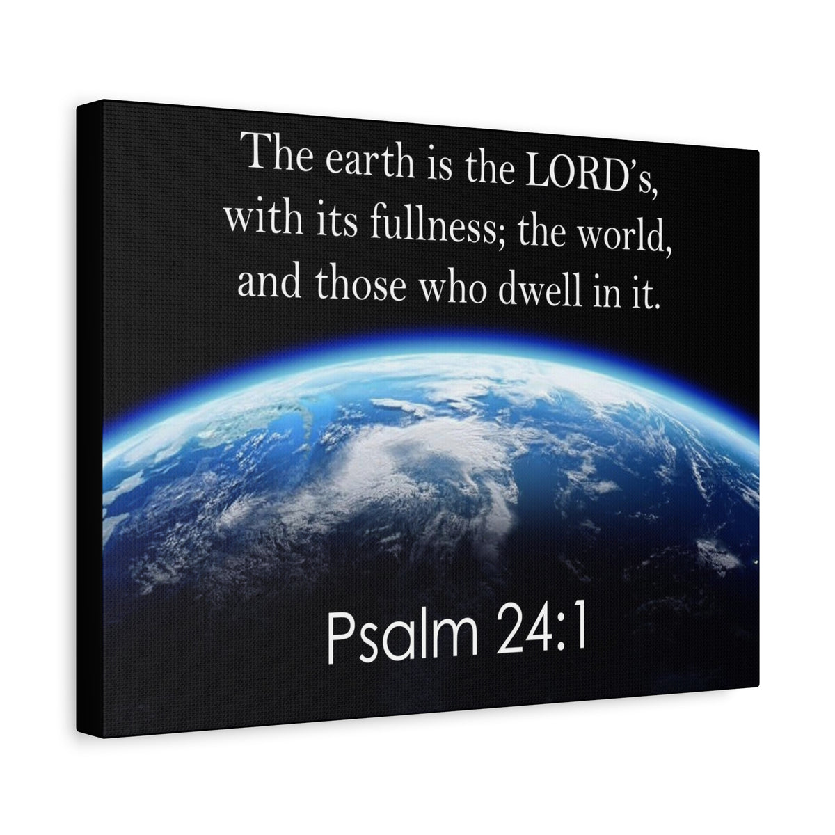 Scripture Walls Psalm 24:1 The Earth is the Lord's Christian Wall Art Print Ready to Hang Unframed-Express Your Love Gifts