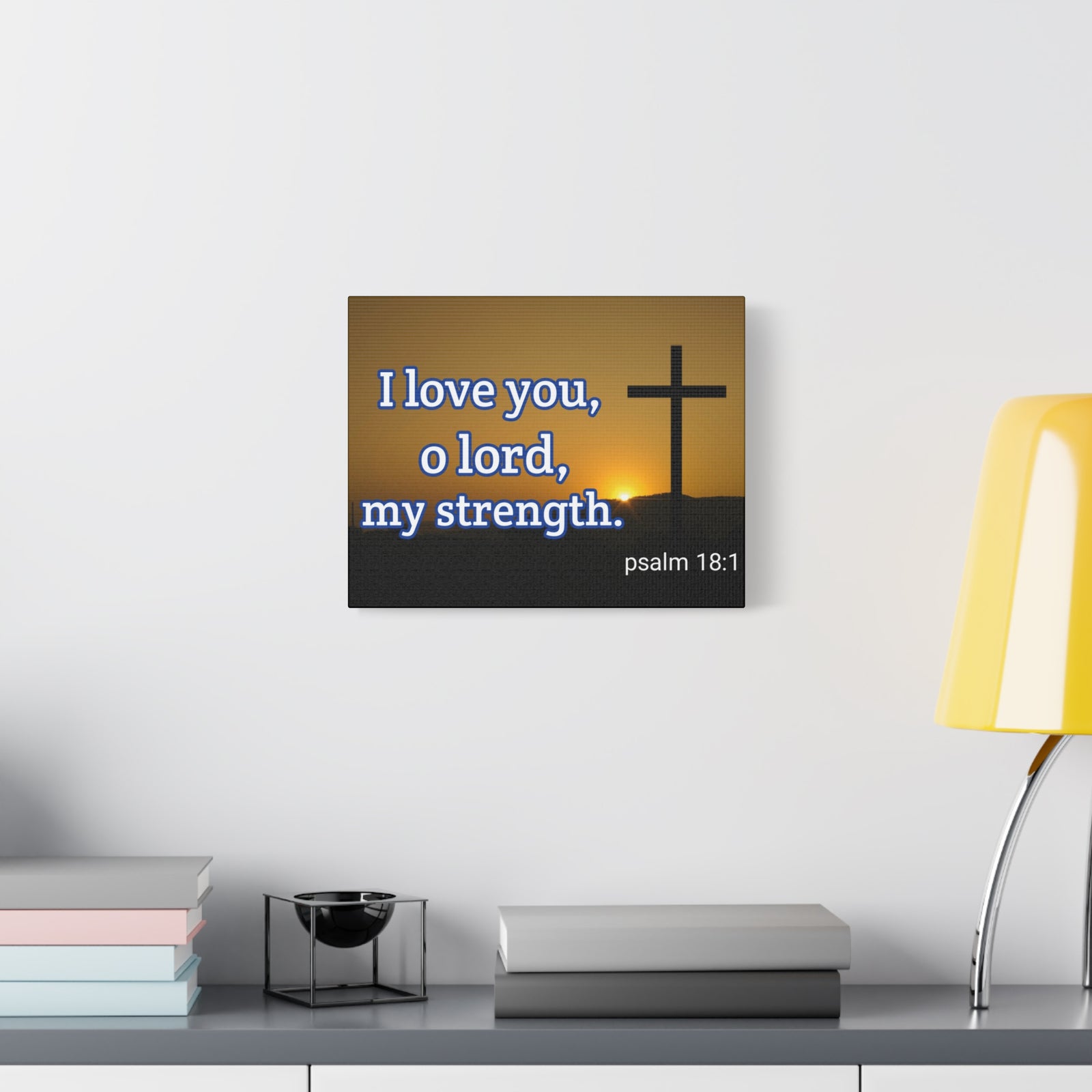 Scripture Walls O Lord, My Strength Psalm 18:1 Bible Verse Canvas Christian Wall Art Ready to Hang-Express Your Love Gifts