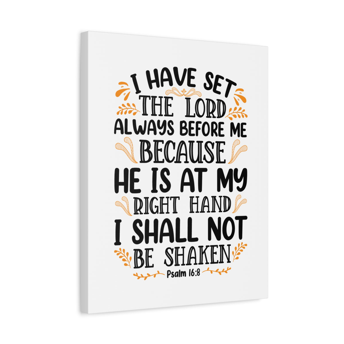 Scripture Canvas I Shall Not Be Shaken Psalm 16:8 Christian Wall Art Bible Verse Print Ready to Hang-Express Your Love Gifts
