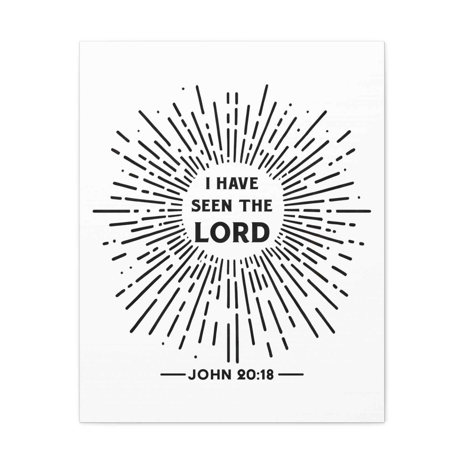 Scripture Walls John 20:18 I Have Seen the Lord Bible Verse Canvas Christian Wall Art Ready to Hang Unframed-Express Your Love Gifts
