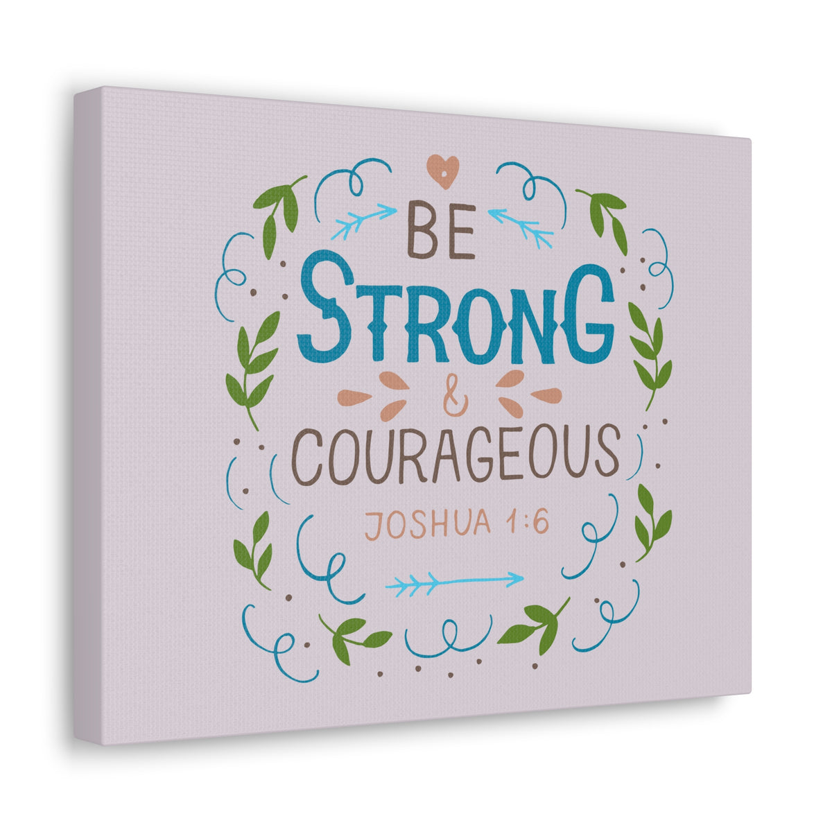 Scripture Canvas Be Strong And Courageous Joshua 1:6 Christian Wall Art Bible Verse Print Ready To Hang-Express Your Love Gifts