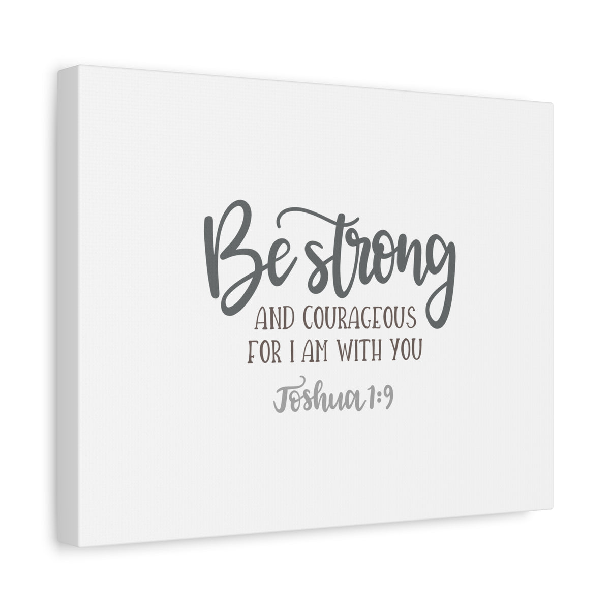 Scripture Canvas Be Strong And Courageous Joshuan 1:9 Christian Wall Art Bible Verse Print Ready to Hang-Express Your Love Gifts