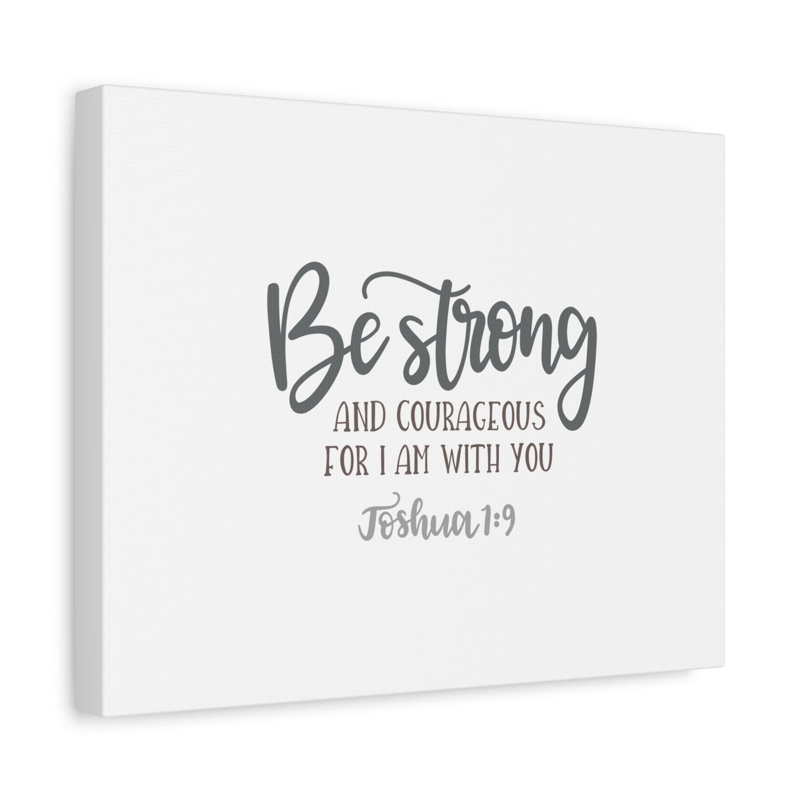 Scripture Canvas Be Strong And Courageous Joshuan 1:9 Christian Wall Art Bible Verse Print Ready to Hang-Express Your Love Gifts