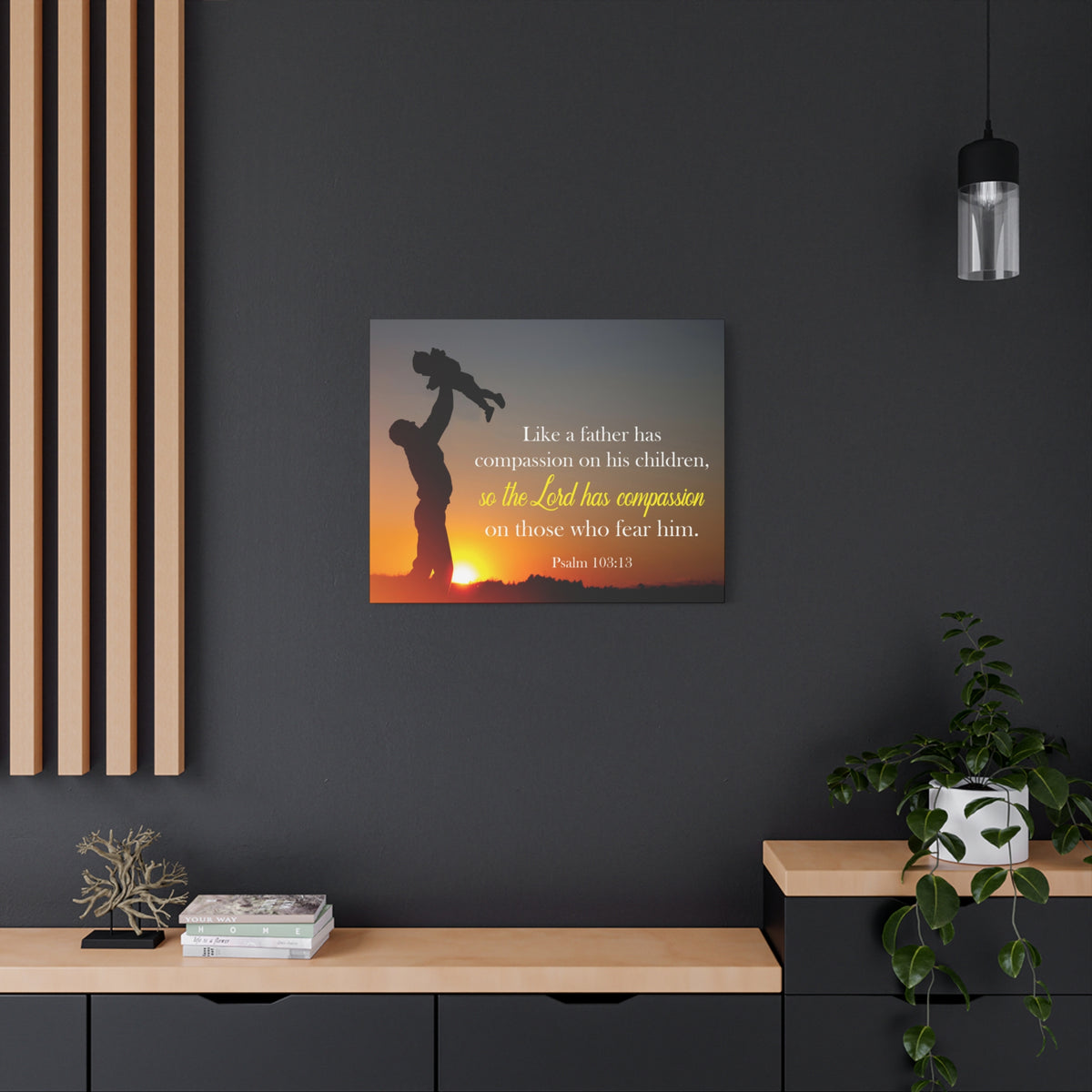 Like a Father Has Compassion Psalm 103:13 Christian Dad Canvas-Express Your Love Gifts
