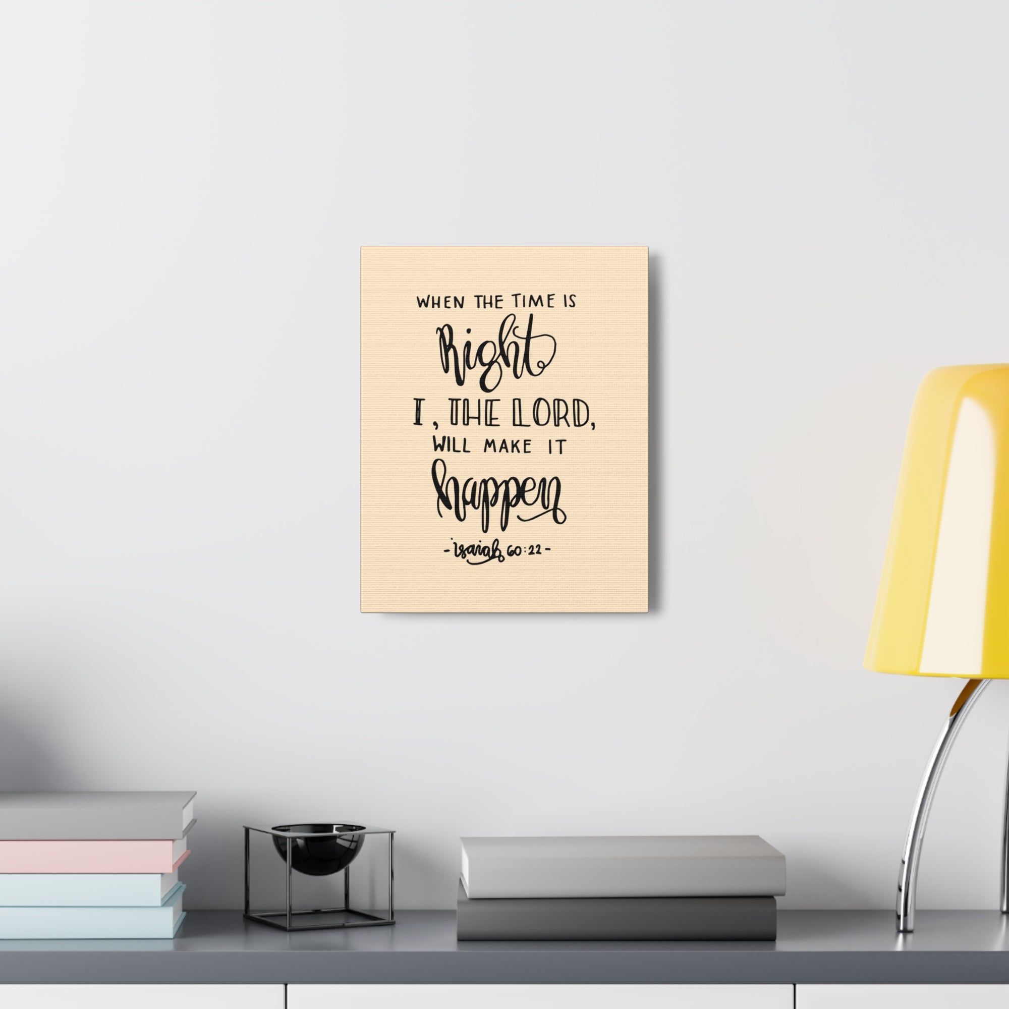 Scripture Canvas When The Time Is Right Isaiah 60:22 Christian Wall Art Bible Verse Print Ready To Hang-Express Your Love Gifts