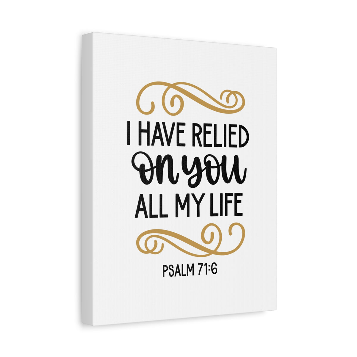 Scripture Canvas Relied On You Psalm 71:6 Christian Wall Art Bible Verse Print Ready to Hang-Express Your Love Gifts
