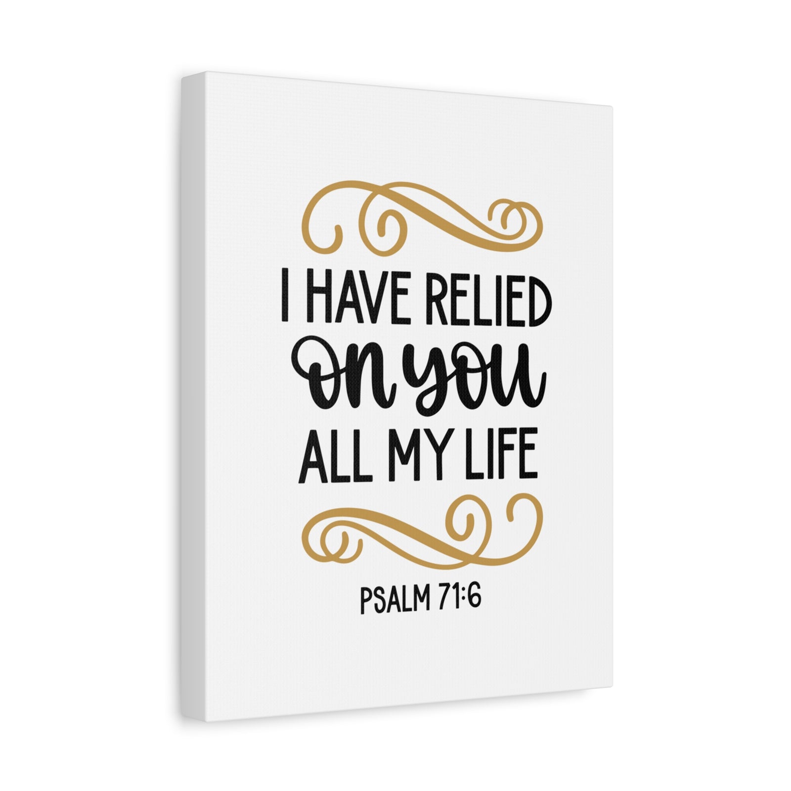 Scripture Canvas Relied On You Psalm 71:6 Christian Wall Art Bible Verse Print Ready to Hang-Express Your Love Gifts