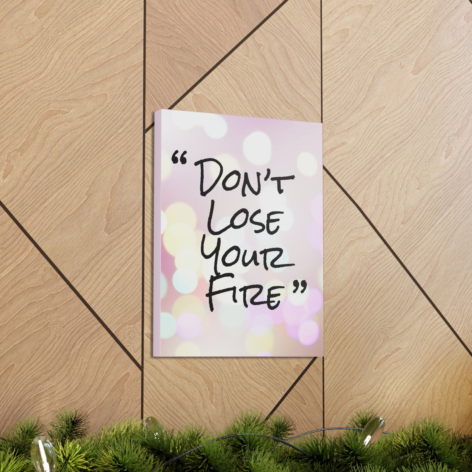 Inspirational Quote Canvas Don't Lose Your Fire Motivational Print Ready to Hang Artwork-Express Your Love Gifts