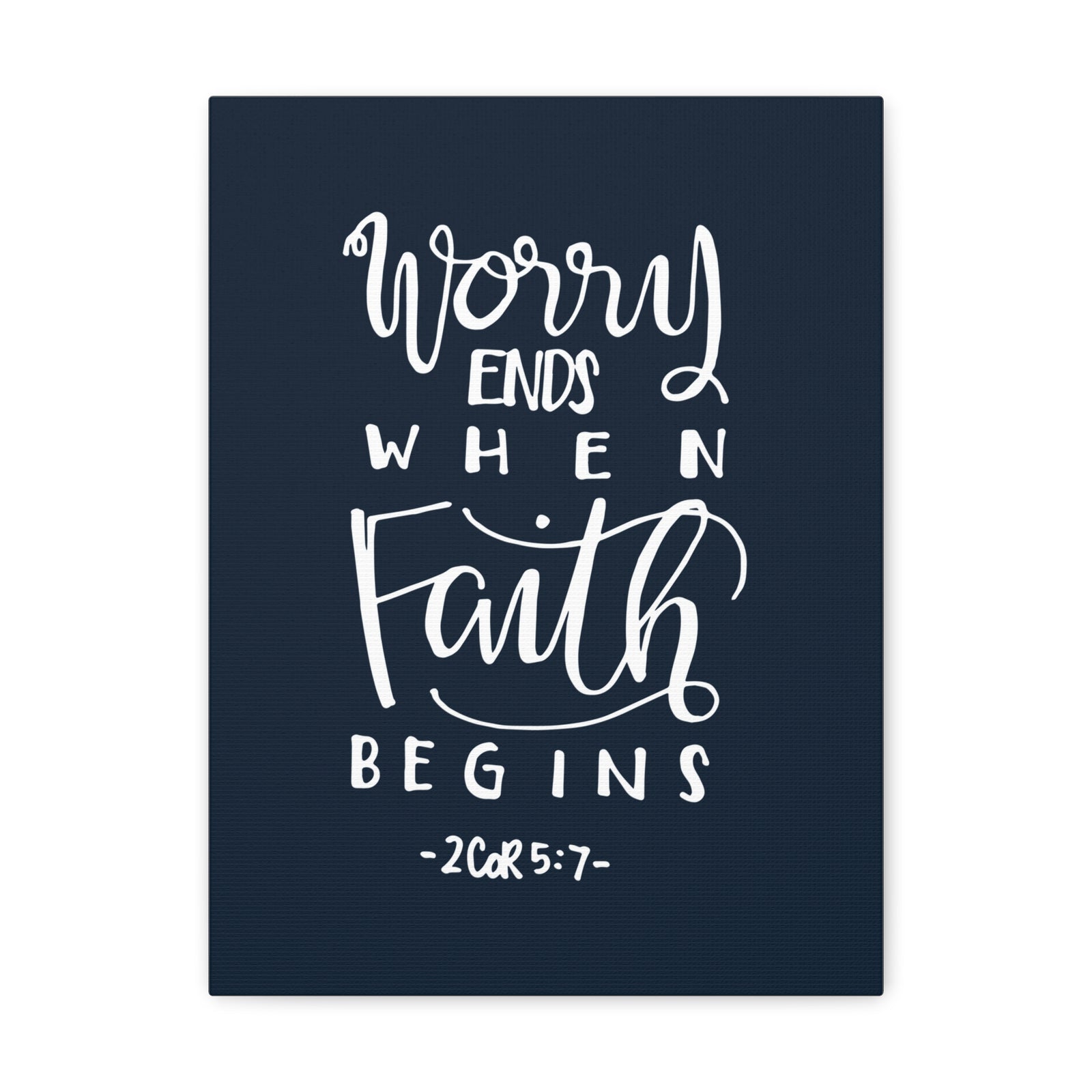 Scripture Walls Worry Ends When Faith 2 Corinthians 5:7 Bible Verse Canvas Christian Wall Art Ready To Hang-Express Your Love Gifts