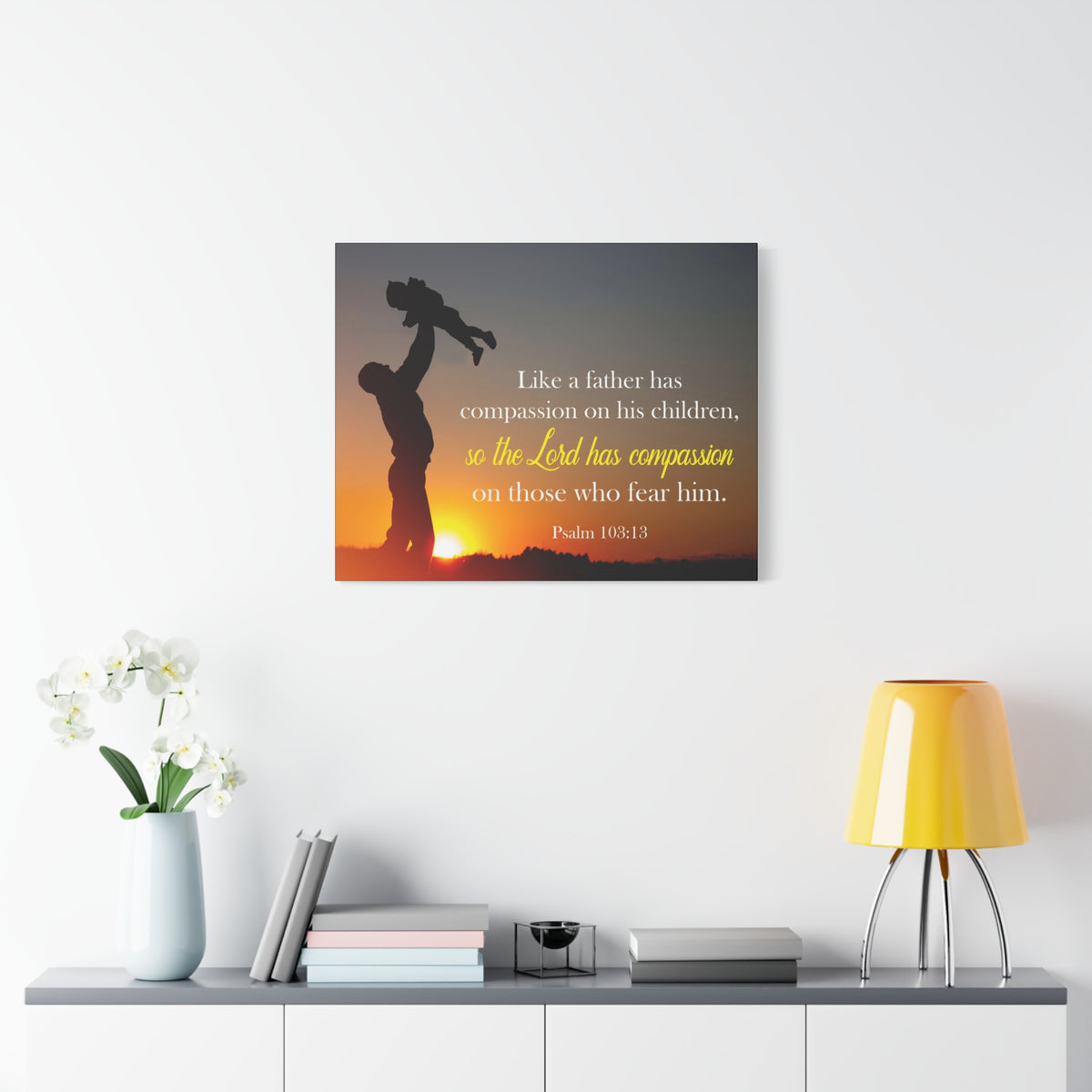 Like a Father Has Compassion Psalm 103:13 Christian Dad Canvas-Express Your Love Gifts