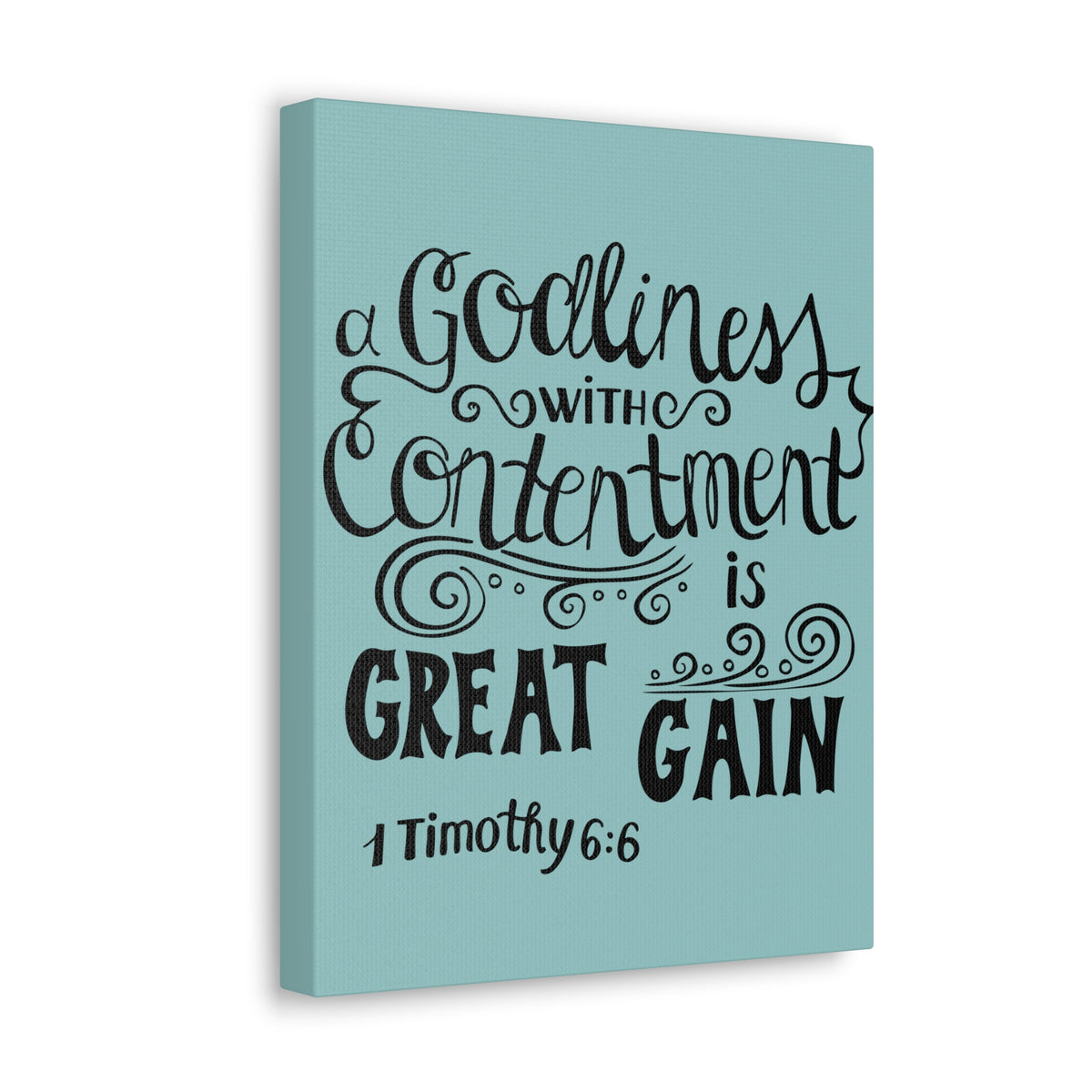 Scripture Canvas Godliness With Contentment 1 Timothy 6:6 Christian Wall Art Bible Verse Print Ready To Hang-Express Your Love Gifts