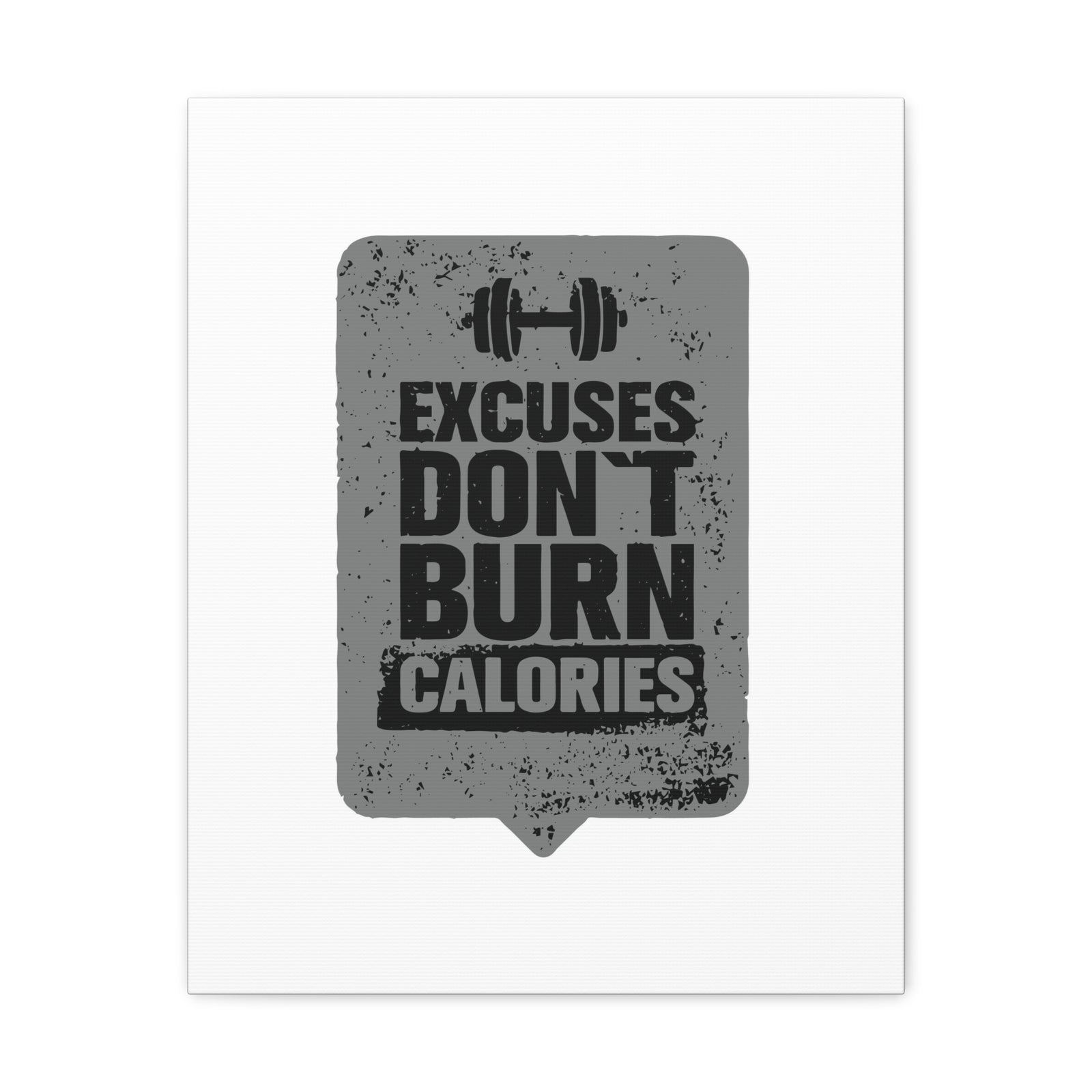 Excuses Don't Burn Calories Gym Workout Inspirational Motivational Quote Canvas Wall Art for Home Decor Ready-to-Hang-Express Your Love Gifts