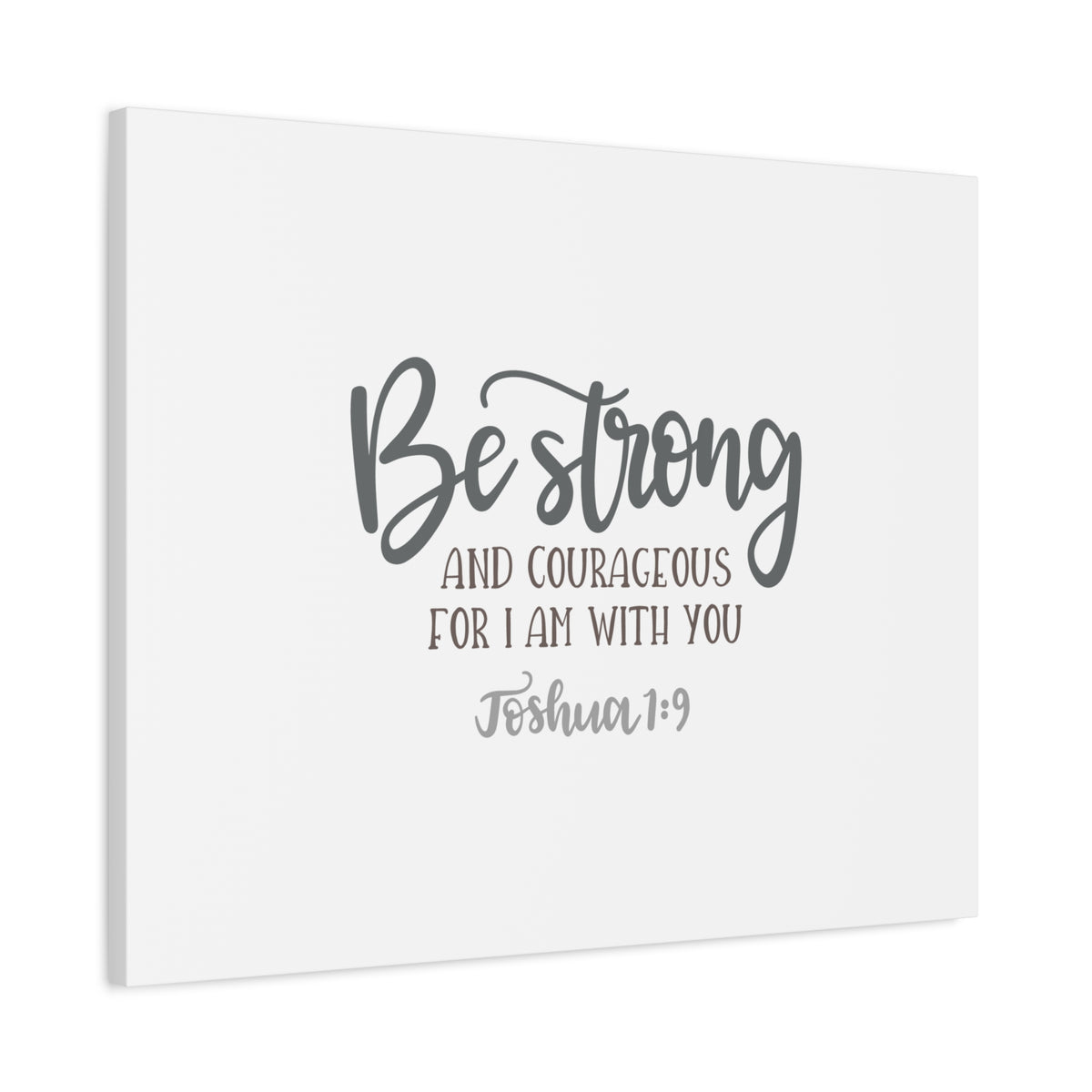 Scripture Canvas Be Strong And Courageous Joshuan 1:9 Christian Wall Art Bible Verse Print Ready to Hang-Express Your Love Gifts