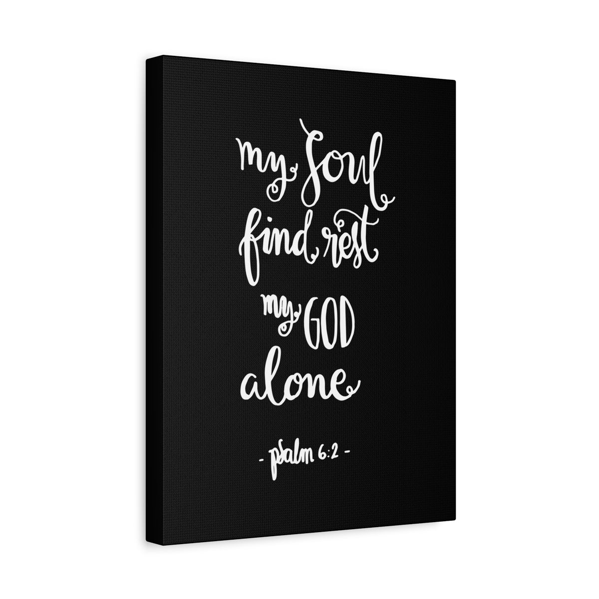 Scripture Canvas My Soul Find Rest Psalm 6:2 Christian Wall Art Bible Verse Print Ready To Hang-Express Your Love Gifts