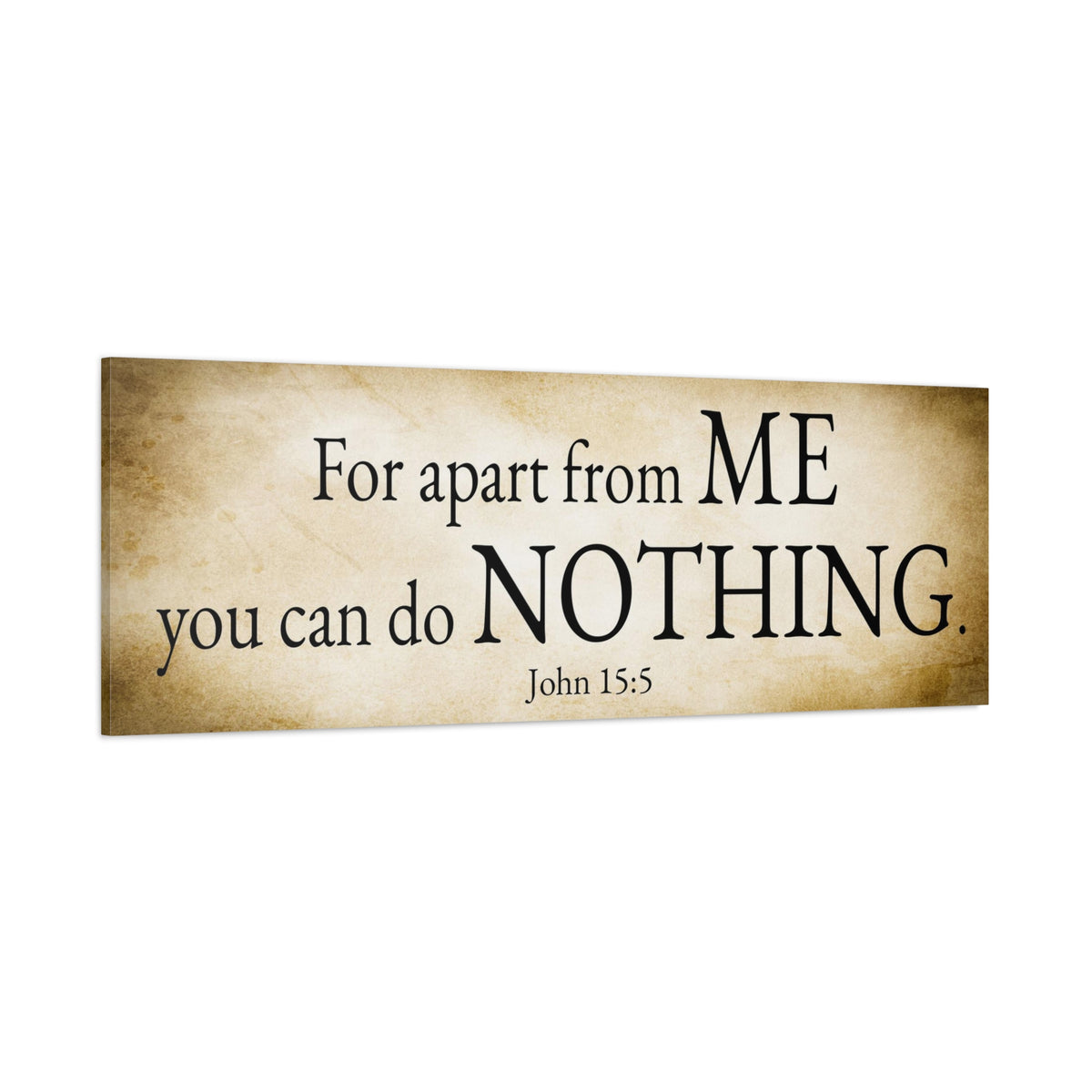 Scripture Walls John 15:5 For apart from me you can do nothing Gold Bible Verse Canvas Christian Wall Art Ready to Hang Unframed-Express Your Love Gifts